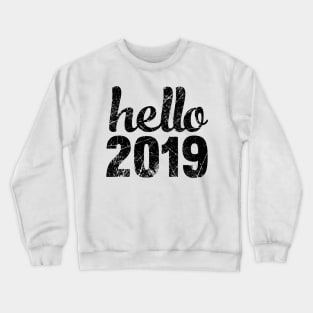 Hello 2019 Crewneck Sweatshirt